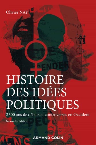 Histoire des idées politiques - 2500 ans de débats et controverses en occident