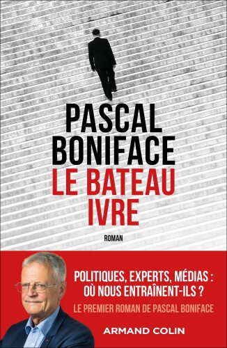 Le bateau ivre. Politiques, expert, médias où nous entrainent-ils (2021)