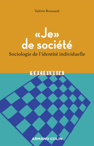 "Je" de société: Sociologie de l'identité individuelle