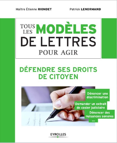 Tous les modèles de lettres pour agir : défendre ses droits de citoyen