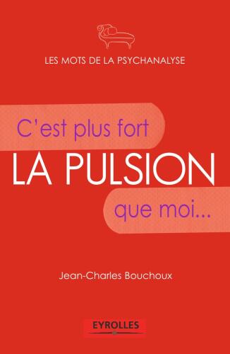 La pulsion: C'est plus fort que moi...