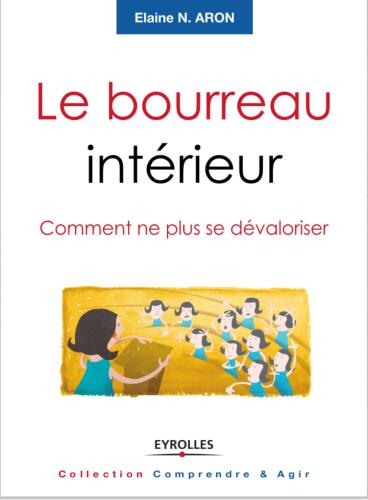 Le bourreau intérieur: comment ne plus se dévaloriser