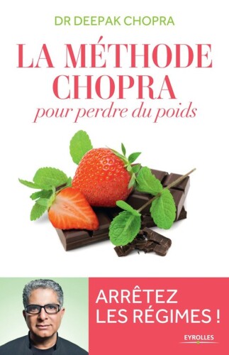 La méthode Chopra pour perdre du poids