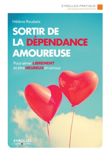 Sortir de la dépendance amoureuse