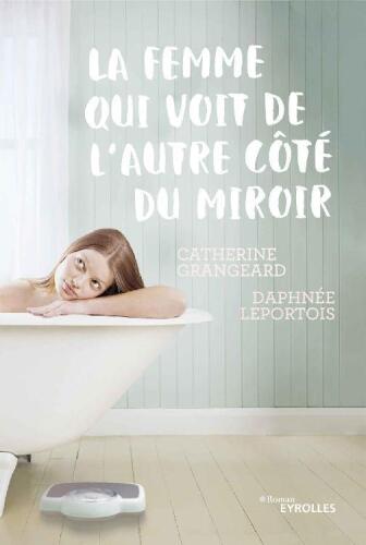 La femme qui voit de l'autre côté du miroir