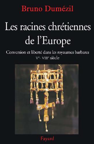 Les racines chrétiennes de l’Europe