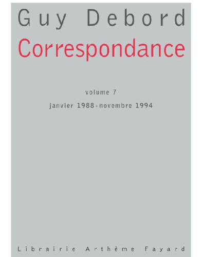 Correspondance. Vol. 7, Janvier 1988-novembre 1994