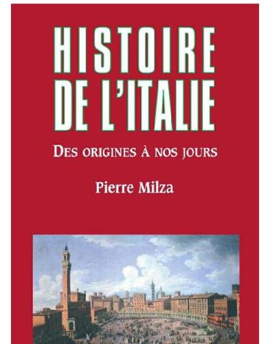 Histoire De L'Italie, des origines à nos jours