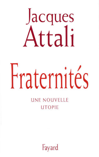 Fraternités Une nouvelle utopie