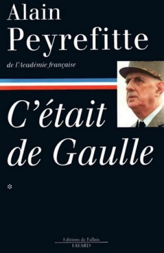 C'était de Gaulle, tome I