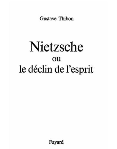 Nietzsche ou le déclin de l'esprit