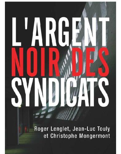 L'argent noir des syndicats