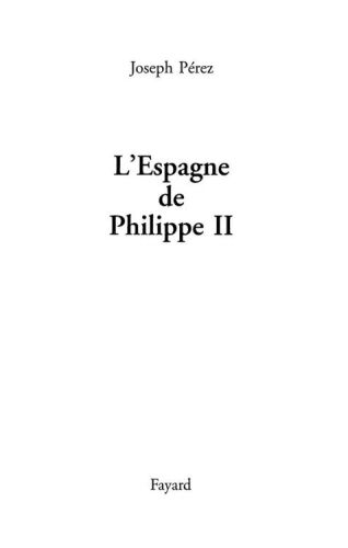 L'Espagne de Philippe II