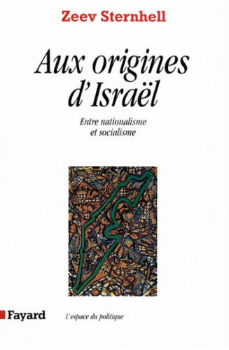 Aux origines d'Israël: Entre nationalisme et socialisme