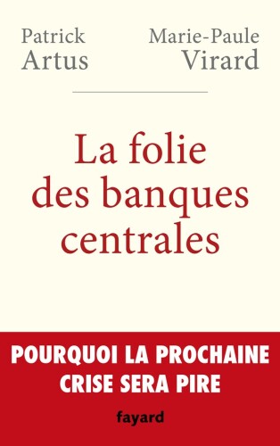 La folie des banques centrales