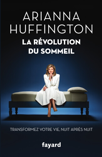 La Révolution du sommeil: Transformez votre vie, nuit après nuit