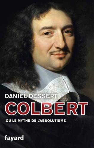 Colbert ou le mythe de l'absolutisme