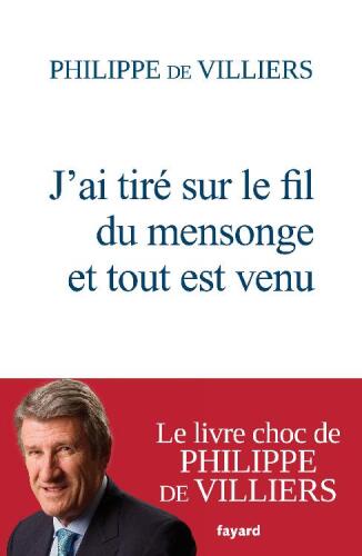 J’ai tiré sur le fil du mensonge et tout est venu