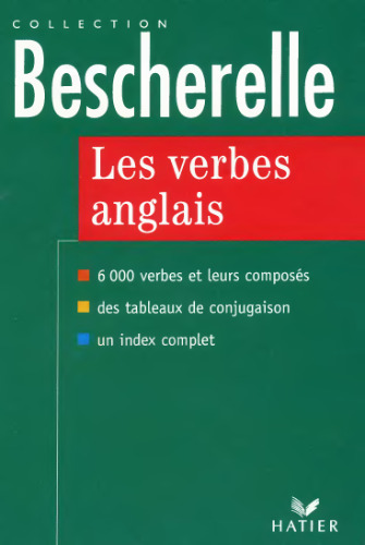 Les Verbes Anglais: 6000 verbes et leurs composés
