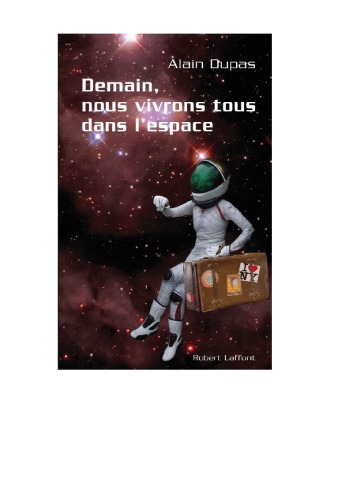 Demain, nous vivrons tous dans l'espace