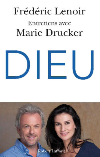 Dieu : Entretiens avec Marie Drucker