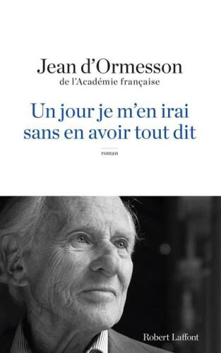 Un Jour Je M'en Irai, Sans en Avoir Tout Dit