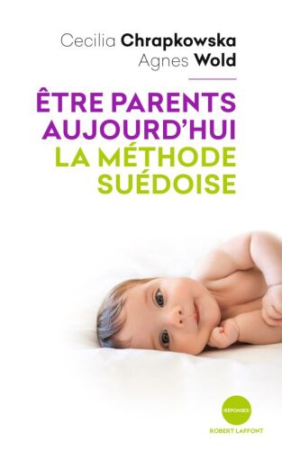 Être parents aujourd'hui, la méthode suédoise