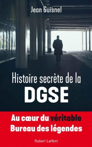 Histoire secrète de la DGSE