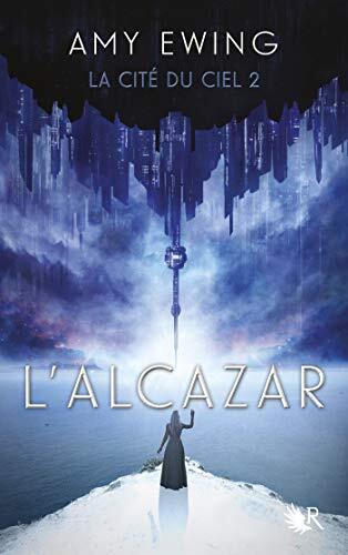 La Cité du Ciel 02 L'Alcazar