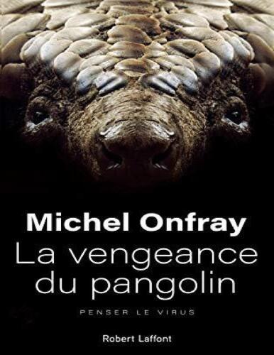 La vengeance du pangolin: Penser le virus