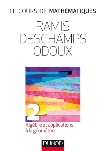 Cours de Mathématiques Spéciales [tome 2, algèbre et application à la géométrie]