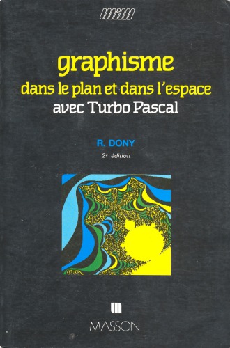 Graphisme dans le plan et dans l’espace avec Turbo Pascal