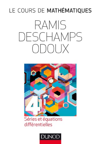 Cours de Mathématiques Spéciales [tome 4, Séries et équations différentielles]