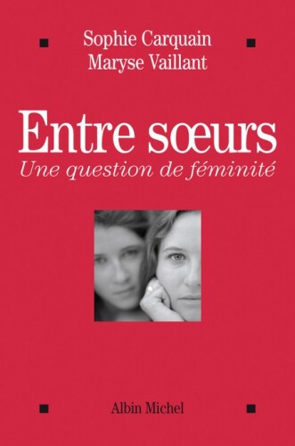 Entre soeurs: Une question de féminité
