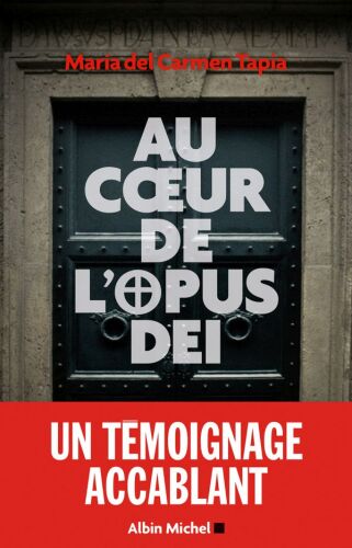 Au cœur de l'Opus Dei