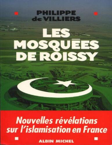 Les mosquées de Roissy. Nouvelles révélations sur l'islamisation en France