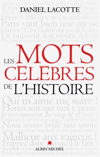 Les mots célèbres de l'Histoire
