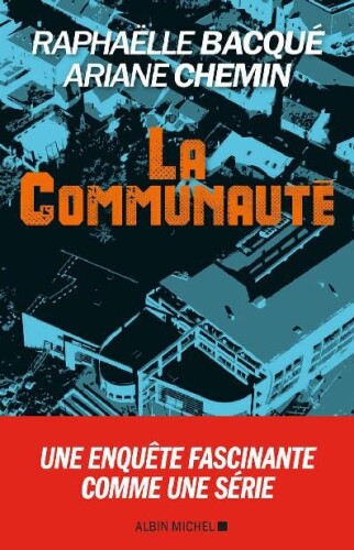 La Communauté: une enquête fascinante comme une série