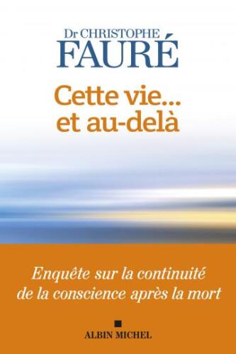 Cette vie… et au-delà