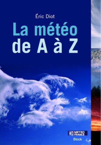 Sciences/Diot,Éric//La météo de A à Z - Diot,Éric