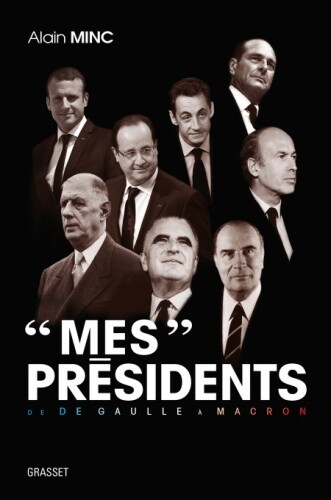 Mes présidents de De Gaulle à Macron