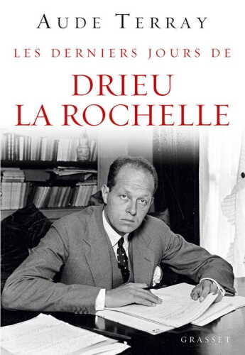 Les derniers jours de Drieu La Rochelle
