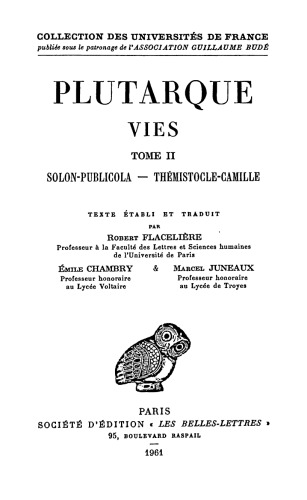 Plutarque: Vies. Tome II: Solon - Publicola - Thémistocle - Camille