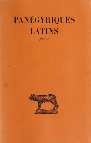Panegyrici Latini / Panégyriques latins. Tome II: VI–X