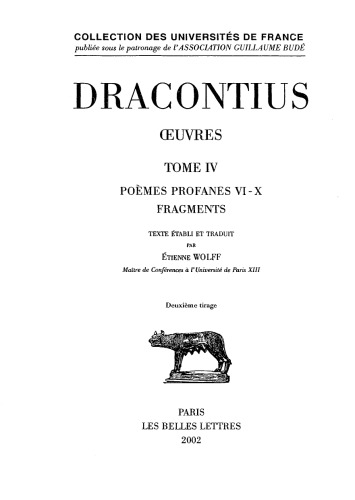 Dracontius, Œuvres, Tome IV: Poèmes profanes VI-X. Fragments