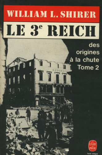 Le Troisième Reich: des origines à la chute. Tome 2