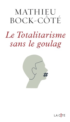 Le Totalitarisme sans le goulag
