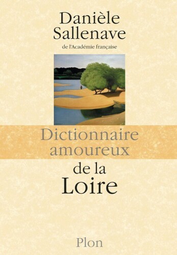 Dictionnaire amoureux de la Loire