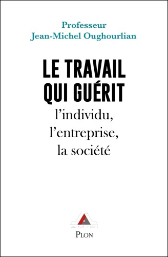 Le travail qui guérit