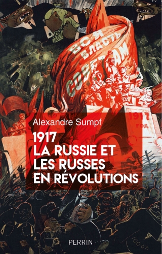 1917- La Russie et les Russes en révolutions